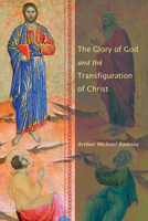 The glory of God and the transfiguration of Christ. 1606088130 Book Cover