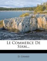 Le Commerce De Siam... 1274181046 Book Cover