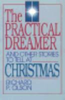 The Practical Dreamer and Other Stories to Tell at Christmas 0835806111 Book Cover