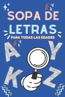 SOPA DE LETRAS: DIVERTIDAS SOPAS DE LETRAS CON SOLUCIONES PARA TODAS LAS EDADES B0BFNZ4RMR Book Cover