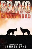 Bravo: Blood Road 1537704109 Book Cover