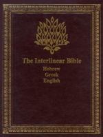 The Interlinear Bible: Hebrew-Greek-English
