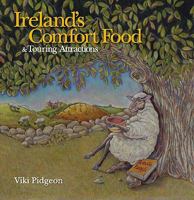 Ireland's Comfort Food & Touring Attractions 0974717118 Book Cover