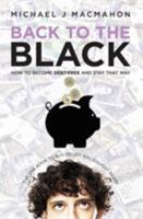 Back to the Black: How To Become Debt-Free and Stay That Way 178132333X Book Cover
