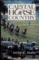 Capital Horse Country: A Rider's and Spectator's Guide 0939009803 Book Cover