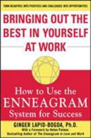 Bringing Out the Best in Yourself at Work : How to Use the Enneagram System for Success 0071439609 Book Cover