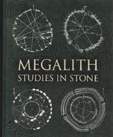 Megalith: Studies in Stone 1907155279 Book Cover