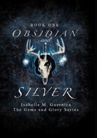Obsidian and Silver (The Gems and Glory) B0DTXC5JDS Book Cover