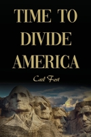 Time to Divide America B0BMJH8TWL Book Cover