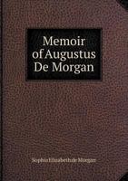 Memoir of Augustus De Morgan 1017996407 Book Cover