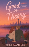 Good in Theory : A Small Town Best Friends Mystery Novel with a Sweet Romance 1958481424 Book Cover