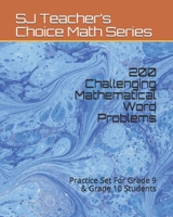 200 Challenging Mathematical Word Problems: Practice Set For Grade 9 & Grade 10 Students B084DH6C3M Book Cover