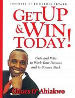 Get Up & Win Today 1542903009 Book Cover