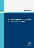 Die Steuerliche Ber Cksichtigung Von Verlusten Im Ausland 3836678357 Book Cover