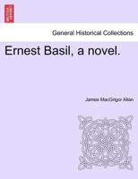 Ernest Basil, a novel. 124138763X Book Cover