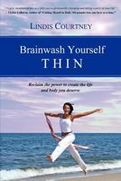 Brainwash Yourself Thin 1479160350 Book Cover