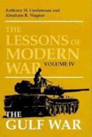 The Lessons Of Modern War Volume IV : The Gulf War 0813386020 Book Cover