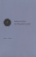 Indenture at Nuzi: The Personal Tidennutu Contract and Its Mesopotamian Analogues (Near Eastern Researches Series) 0300014678 Book Cover