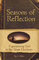 Seasons of Reflection: Experiencing God in the Great Outdoors 0981733522 Book Cover