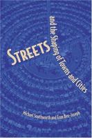 Streets and the Shaping of Towns and Cities