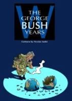 The George W Bush Years 1741106214 Book Cover