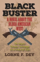 Black Buster: A Novel about the Older American West B0H21L8FH8 Book Cover
