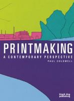 Printmaking: A Contemporary Perspective 1906155437 Book Cover