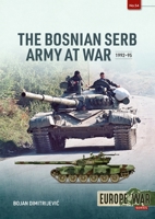 The Bosnian Serb Army at War 1992-95 1804513695 Book Cover