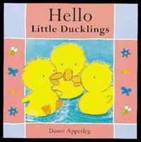 Hello Little Ducklings (Hello Books) 1862331766 Book Cover