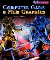 Computer Game and Film Graphics 1403482888 Book Cover