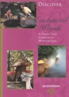 Discover Enchanted Woods: A Fairy-Tale Garden at Winterthur (Discover Winterthur) 0912724587 Book Cover