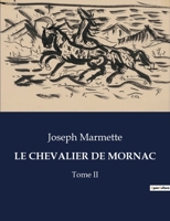 Le Chevalier de Mornac: Tome II (French Edition) B0CKGXZWBF Book Cover