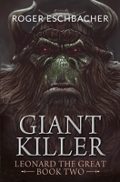Giantkiller (Leonard the Great, Book 2) 1499125631 Book Cover