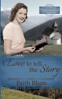 I Love to Tell the Story B08GLMNKB1 Book Cover
