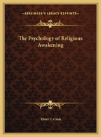 The Psychology of Religious Awakening 0766166015 Book Cover