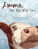 Emma, the Big Red Cow 1452019592 Book Cover