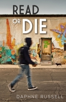 Read or Die: A Story of Survival, Hope, and How a Life Was Saved One Book at a Time 1627876057 Book Cover