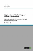 Stephen Crane: "The Red Badge of Courage" - eine Analyse:Der Farbsymbolismus und die Wirkung der Natur auf die menschliche Psyche 3638810151 Book Cover