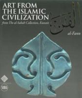 Art From the Islamic Civilization From the Al-sabah Collection, Kuwait 8857212890 Book Cover