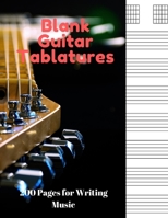 Blank Guitar Tablatures: 200 Pages of Guitar Tabs with Six 6-line Staves and 7 blank Chord diagrams per page. Write Your Own Music. Music Composition, Guitar Tabs 8.5x11 1675985103 Book Cover