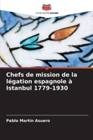Chefs de mission de la légation espagnole à Istanbul 1779-1930 6209493270 Book Cover