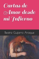 Cartas de Amor desde mi Infierno B08C8JHJNQ Book Cover
