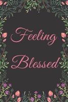 Feeling Blessed Journal: Lined 6x9 inch Soft Cover Notebook 1673675670 Book Cover