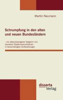 Schrumpfung in Den Alten Und Neuen Bundeslandern - Ein Akteursbezogener Vergleich Von (Sozialen) Stadtumbauinitiativen in Benachteiligten Grosssiedlungen 3942109646 Book Cover