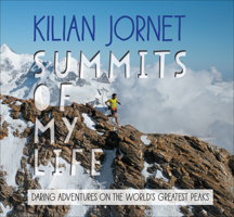 Summits of my life. Sueños y retos en la montaña 1937715906 Book Cover