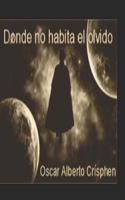 Donde no habita el olvido (El hombre de la tablet) 1973504855 Book Cover