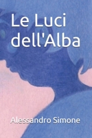 Le Luci dell'Alba (Italian Edition) B0GDVY6RY6 Book Cover