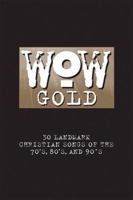 WOW Worship - Gold Songbook 0760136246 Book Cover