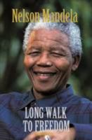 Long Walk to Freedom: The Autobiography of Nelson Mandela