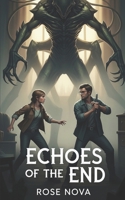 Echoes of the End B0FHBPPDCT Book Cover